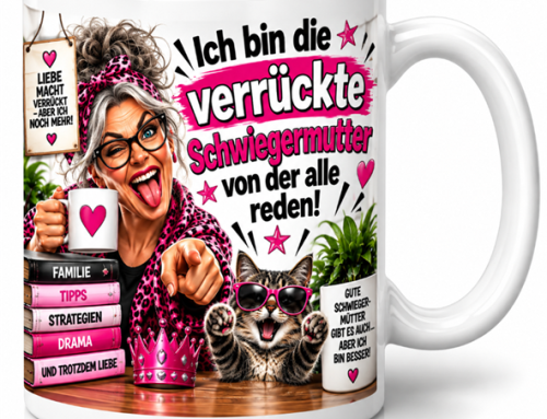 Motivtasse: Ich bin die verrückte Schwiegermutter von der alle reden! – Geschenk, Kaffeetasse